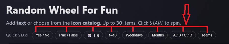 Quick Start preset buttons – Yes/No, True/False, dice 1–6, 1–10, Weekdays, Months, A/B/C/D, Teams